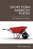 Short Form American Poetry: The Modernist Tradition