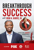 Breakthrough Success with John N. Harris, Jr.