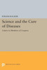 Science And The Cure Of Diseases: Letters To Members Of Congress (Princeton Legacy Library, 1840)