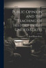 Public Opinion And The Teaching Of History In The United States