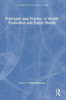 Principles And Practice Of Health Promotion And Public Health (Canterbury Public Health Series)