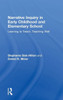Narrative Inquiry In Early Childhood And Elementary School: Learning To Teach, Teaching Well