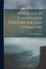 Mysticism In Seventeenth Century English Literature