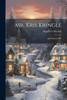 Mr. Kris Kringle: A Christmas Tale