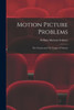 Motion Picture Problems: The Cinema And The League Of Nations