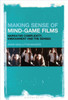 Making Sense Of Mind-Game Films: Narrative Complexity, Embodiment, And The Senses
