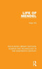 Life Of Mendel (Routledge Library Editions: Science And Technology In The Nineteenth Century)