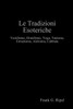 Le Tradizioni Esoteriche (Italian Edition)