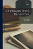 Le Paradis Perdu De Milton... (French Edition)