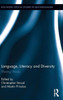 Language, Literacy And Diversity: Moving Words (Routledge Critical Studies In Multilingualism)