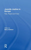 Juvenile Justice In Europe: Past, Present And Future
