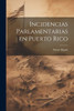 Incidencias Parlamentarias En Puerto Rico (Spanish Edition)