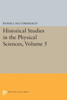 Historical Studies In The Physical Sciences, Volume 5 (Princeton Legacy Library, 1406)