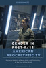 Gender In Post-9/11 American Apocalyptic Tv: Representations Of Masculinity And Femininity At The End Of The World