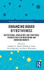 Enhancing Board Effectiveness: Institutional, Regulatory And Functional Perspectives For Developing And Emerging Markets (Routledge Studies In Corporate Governance)