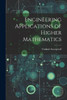 Engineering Applications Of Higher Mathematics