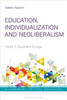 Education, Individualization And Neoliberalism: Youth In Southern Europe (Bloomsbury Critical Education)