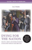 Dying For The Nation: Death, Grief And Bereavement In Second World War Britain (Cultural History Of Modern War)
