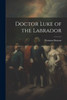 Doctor Luke Of The Labrador