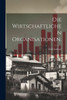 Die Wirtschaftlichen Organisationen. (German Edition)