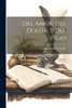 Del Amor, Del Dolor, Y Del Vicio (Spanish Edition)