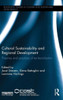 Cultural Sustainability And Regional Development: Theories And Practices Of Territorialisation (Routledge Studies In Culture And Sustainable Development)