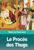 Le Procès des Thugs (French Edition)