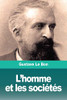 L'homme et les sociétés: Tome II: Les sociétés - Leurs origines et leur développement (French Edition)
