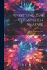 Anleitung Zur Chemischen Analyse (German Edition)