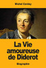 La Vie amoureuse de Diderot (French Edition)