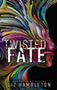 Twisted Fate: An Urban Fantasy Romance (Fate & Flame)