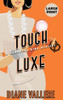 Tough Luxe (Large Print Edition): A Samantha Kidd Mystery (Samantha Kidd Mysteries)