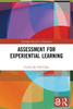 Assessment For Experiential Learning (Routledge Research In Education)