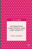 Affirmation, Care Ethics, And Lgbt Identity