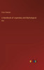 A Handbook Of Legendary And Mythological Art.
