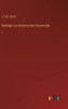 Beiträge Zur Lateinischen Grammatik: I. (German Edition)