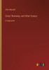 Ceres' Runaway, And Other Essays: In Large Print