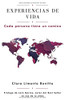 Experiencias de Vida: cada persona tiene un camino (Spanish Edition)