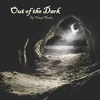 Out of the Dark