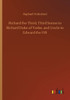 Richard The Third, Third Sonne To Richard Duke Of Yorke, And Uncle To Edward The Fift