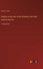 Studies In The Life Of The Christian; His Faith And His Service: In Large Print