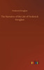 The Narrative Of The Life Of Frederick Douglass