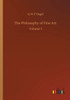 The Philosophy Of Fine Art: Volume 1