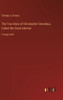 The True Story Of Christopher Columbus, Called The Great Admiral: In Large Print