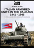 Italian armored units in the Balkans 1941-1945 (Witness to War Eng)