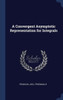 A Convergent Asymptotic Representation For Integrals