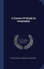 A Course Of Study In Geography