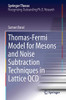 Thomas-Fermi Model for Mesons and Noise Subtraction Techniques in Lattice QCD (Springer Theses)