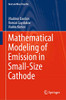 Mathematical Modeling of Emission in Small-Size Cathode (Heat and Mass Transfer)