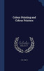 Colour Printing And Colour Printers